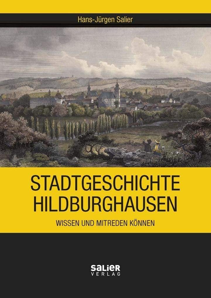 Stadtgeschichte Hildburghausen: Wissen und mitreden können Politics & History