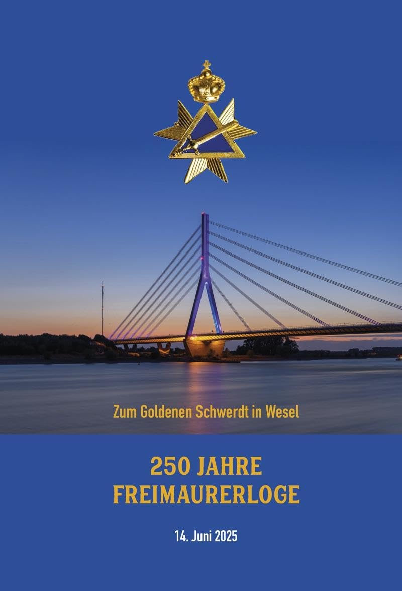 250 Jahre Freimaurer-Loge "Zum Goldenen Schwerdt" in Wesel: Festschrift zum 14. Juni 2025 Philosophy