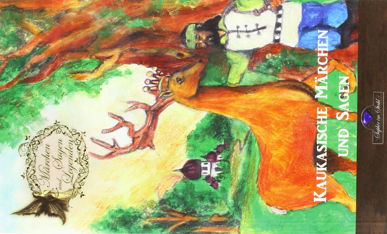 Kaukasische Märchen (Märchen, Sagen und Legenden) Fairy Tales & Legends