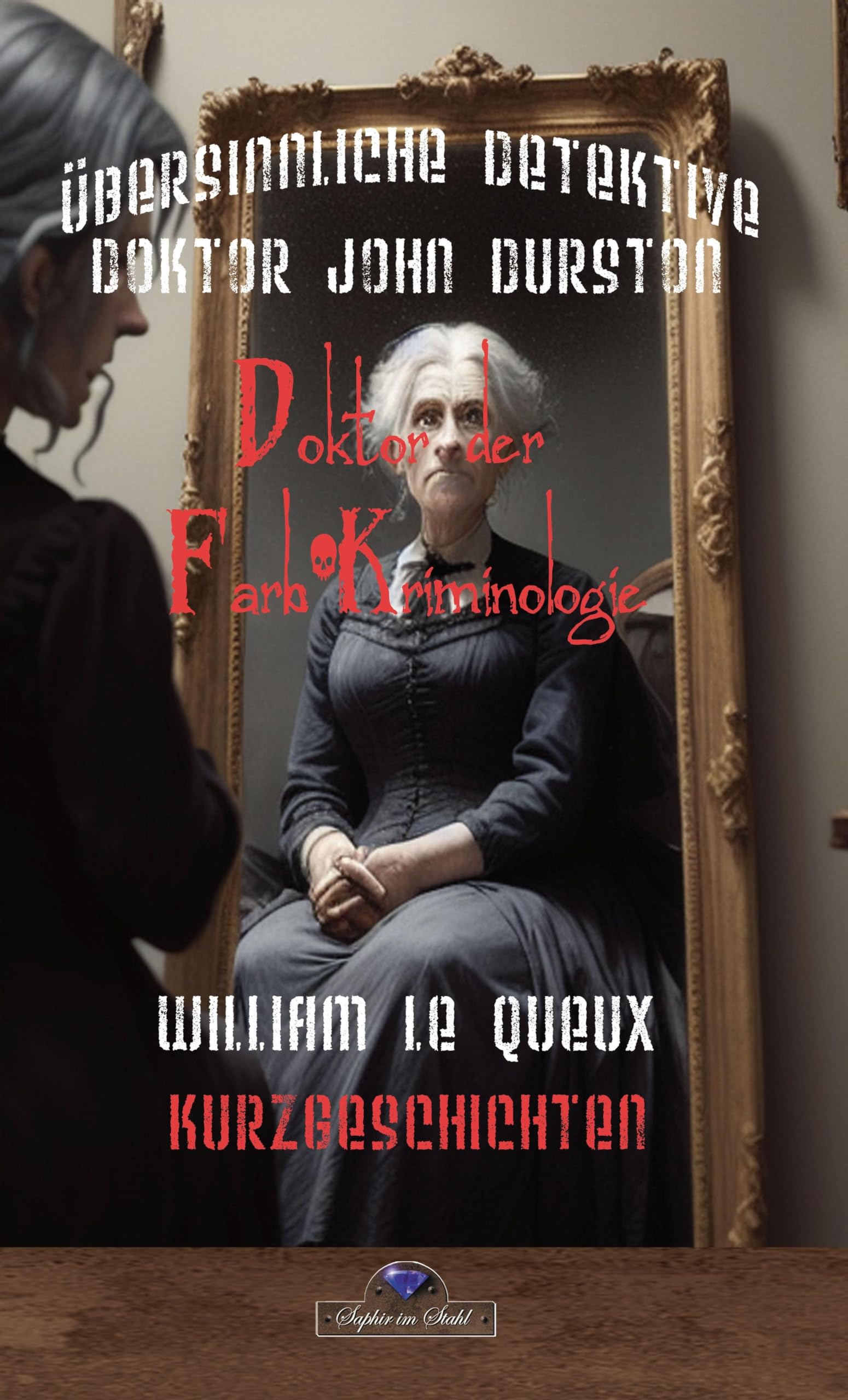 John Durston - Doktor der Farb-Kriminologie Classics