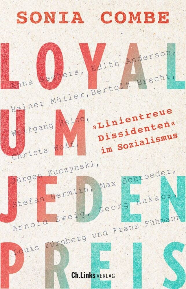 Loyal um jeden Preis: "Linientreue Dissidenten" im Sozialismus Books