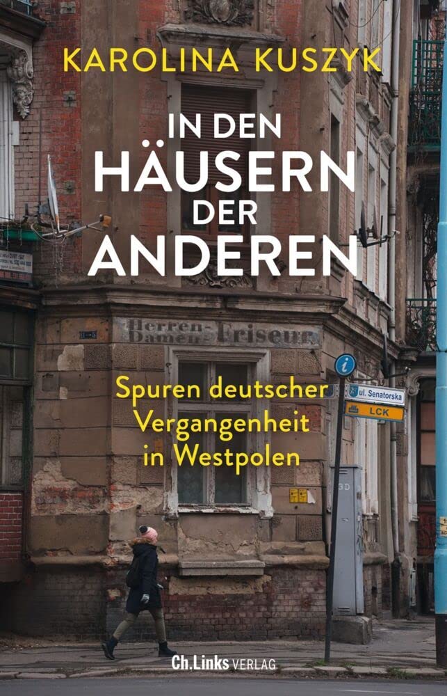 In den Häusern der anderen: Spuren deutscher Vergangenheit in Westpolen Books