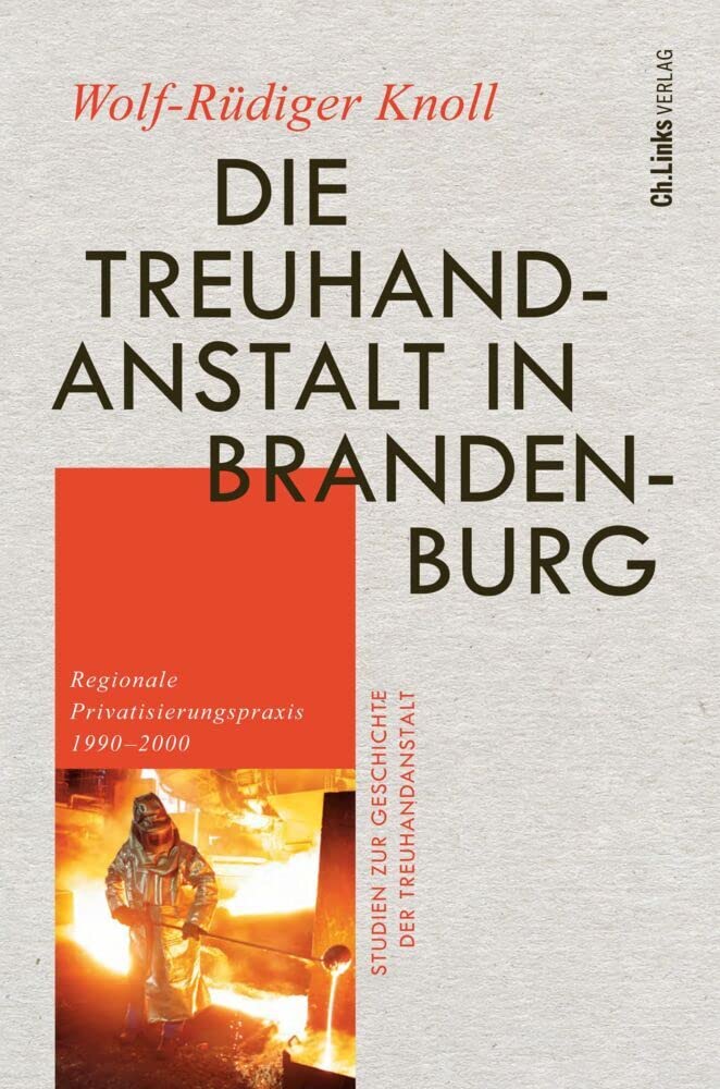 Die Treuhandanstalt in Brandenburg Business, Finance & Career