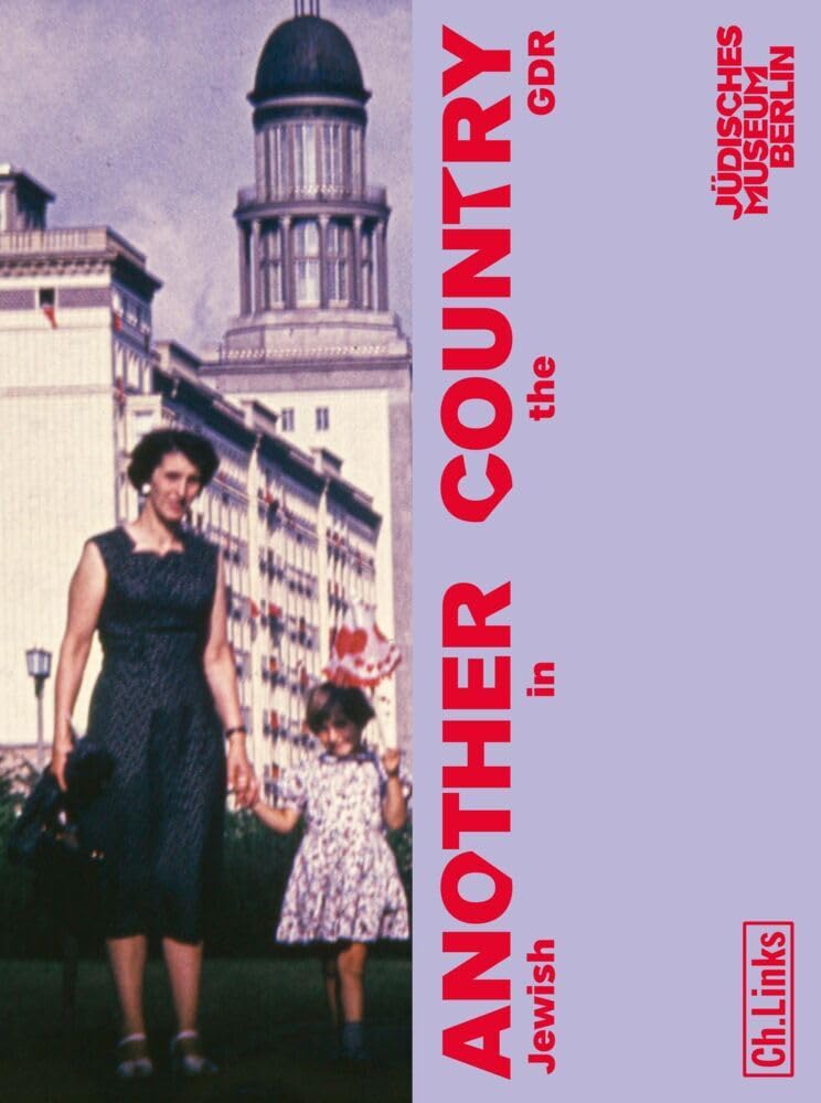 Another Country: Jewish in the GDR Film, Art & Culture