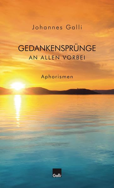 Gedankensprünge an allen vorbei (Band 8): 81 Sinnsprüche (Gedankensprünge: 81 Sinnsprüche) Philosophy