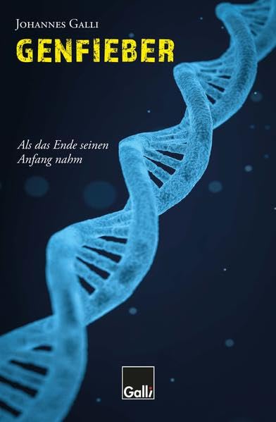 Genfieber: Als das Ende seinen Anfang nahm Contemporary literature