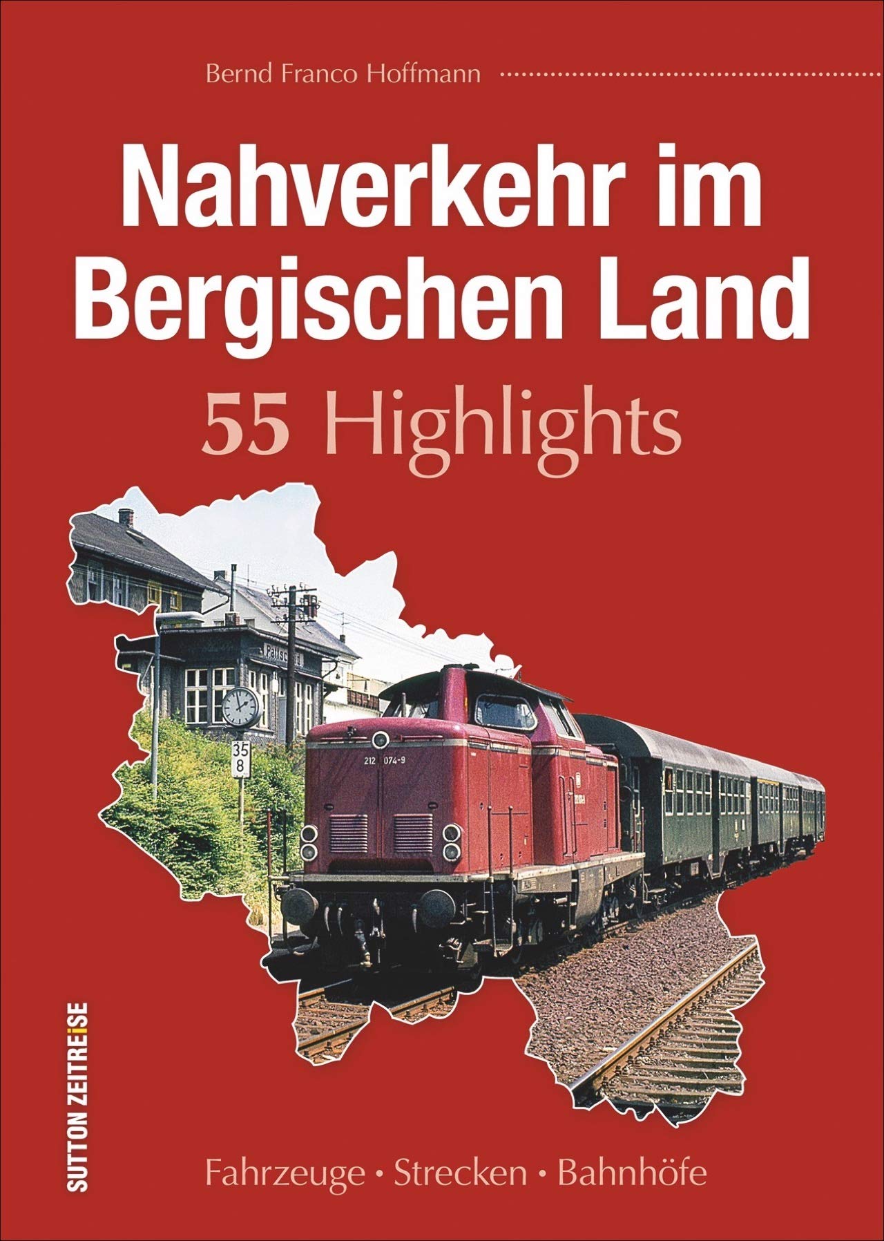 Nahverkehr im Bergischen Land. 55 Highlights book