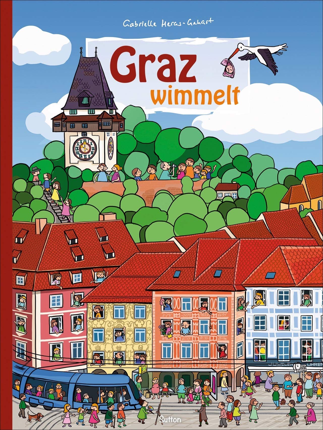 Graz wimmelt. Ein liebevoll illustrierter Rundgang durch das quirlige Leben rund um den Hauptplatz und den Schlossberg Non-fiction