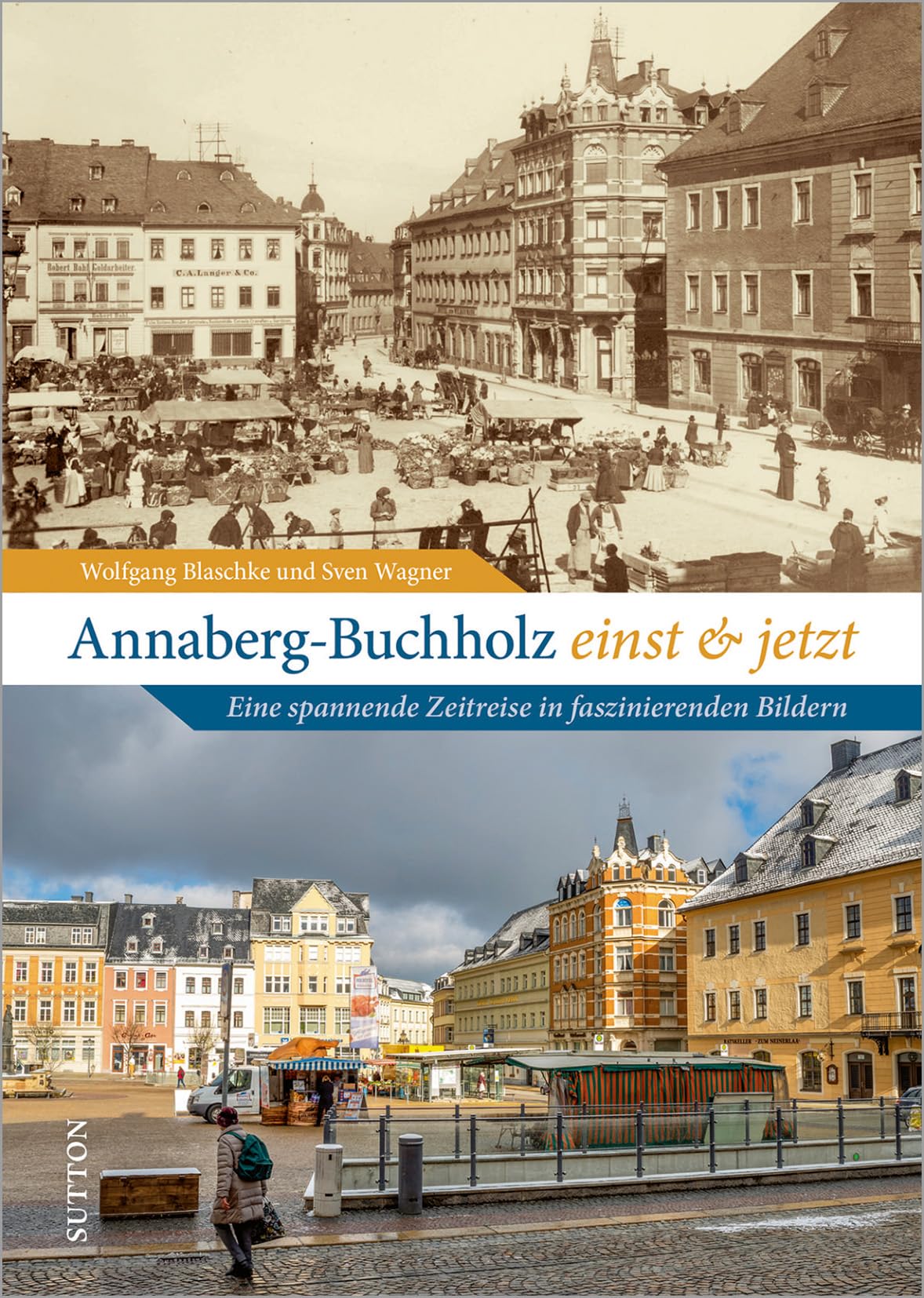 Annaberg-Buchholz einst und jetzt Travel