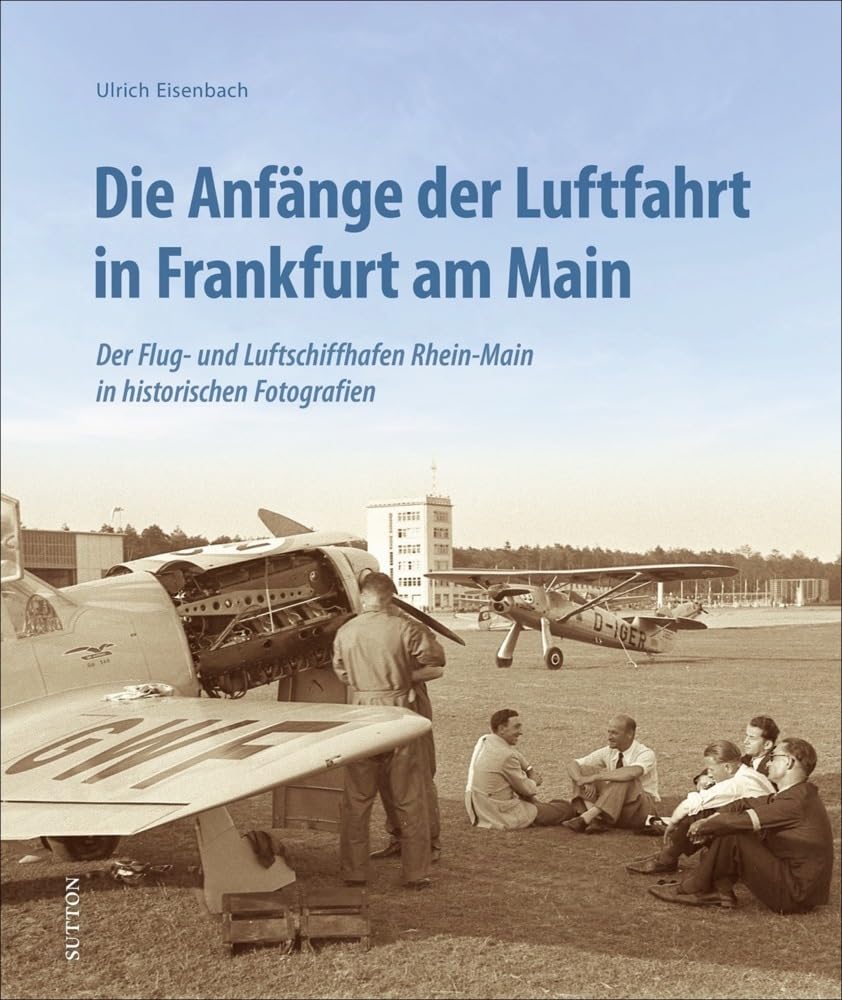 Die Anfänge der Luftfahrt in Frankfurt am Main Business, Finance & Career