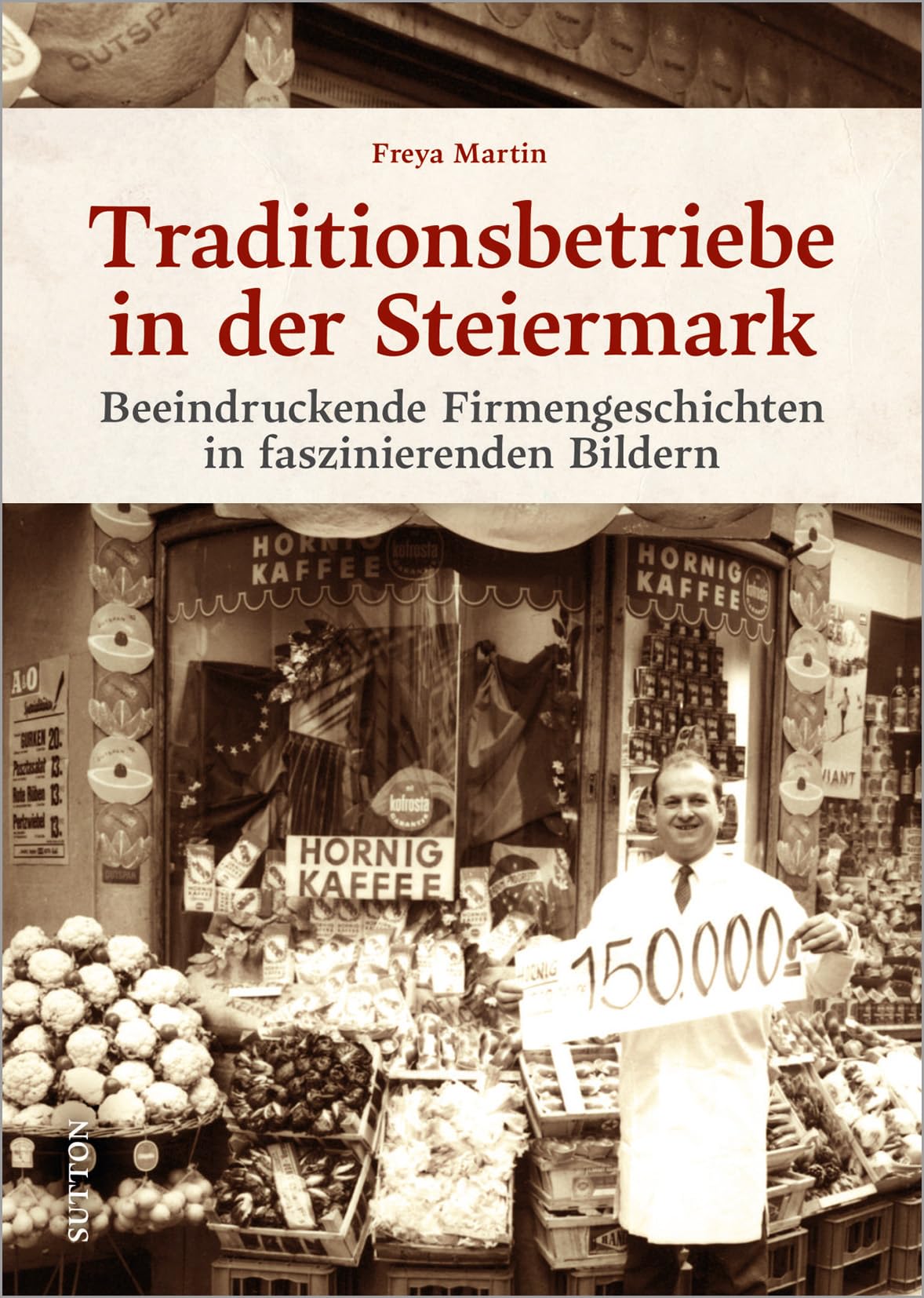 Traditionsbetriebe in der Steiermark book