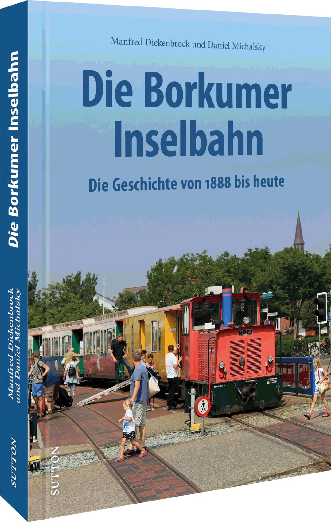 Eisenbahngeschichte – Die Borkumer Kleinbahn: Die Geschichte von 1888 bis heute in spannenden Fotografien. Unveröffentlichte Aufnahmen erzählen Bahngeschichte. (Sutton - Auf Schienen unterwegs) Leisure, Home & Garden