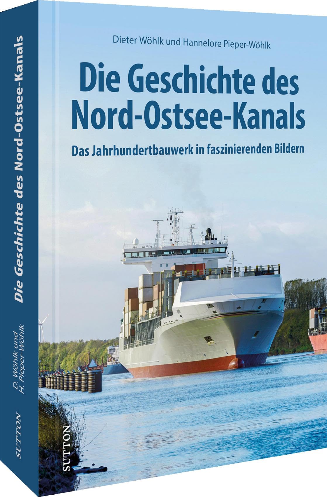 Verkehrsgeschichte – Die Geschichte des Nord-Ostsee-Kanals: Das Jahrhundertbauwerk in faszinierenden Bildern Leisure, Home & Garden