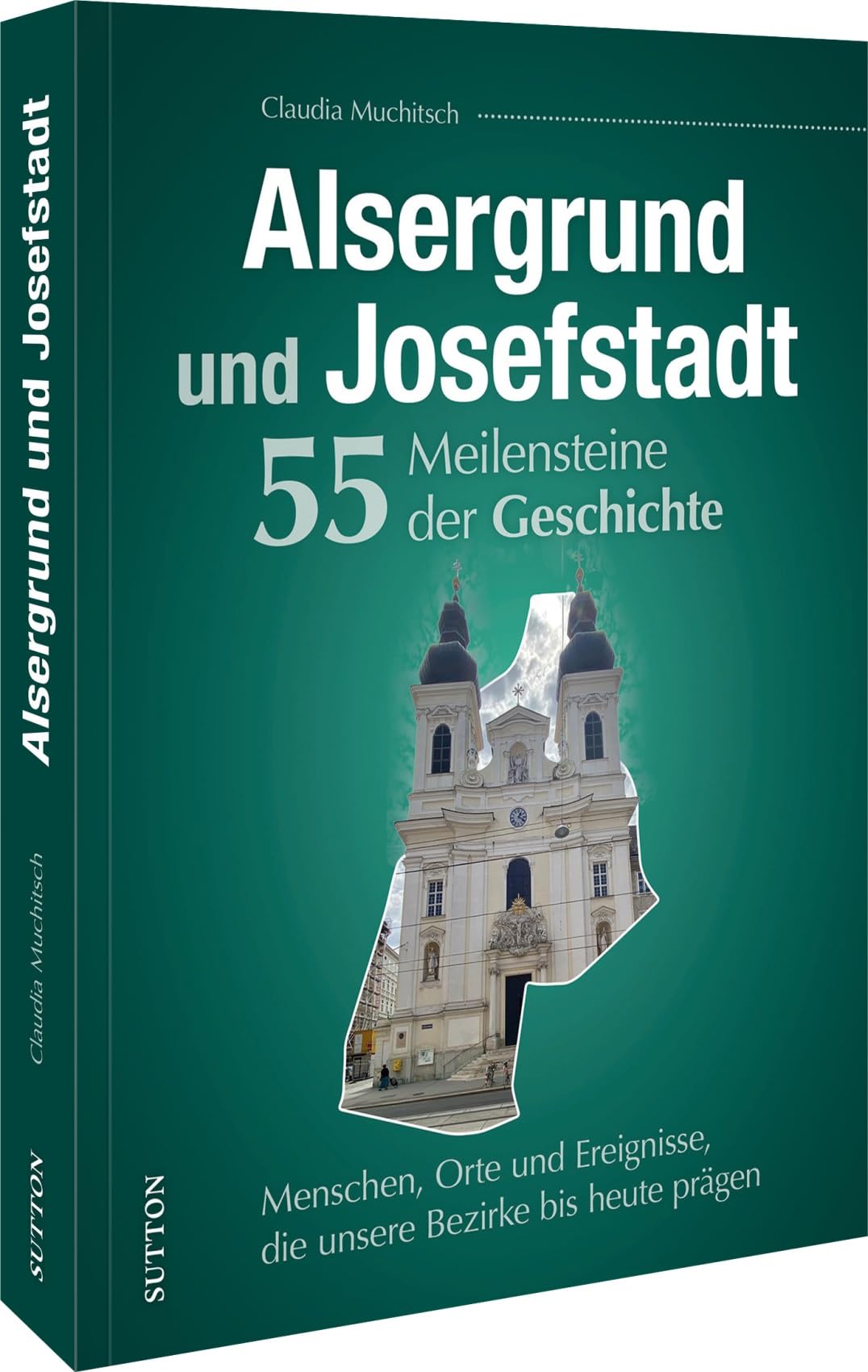 Alsergrund und Josefstadt. 55 Meilensteine der Geschichte Leisure, Home & Garden