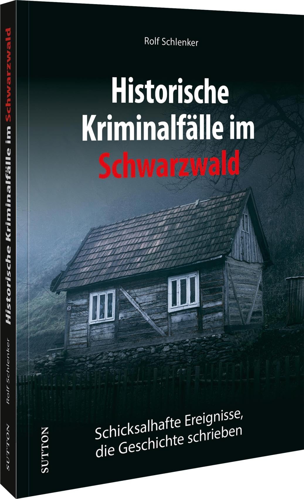 Historische Kriminalfälle im Schwarzwald Politics & History