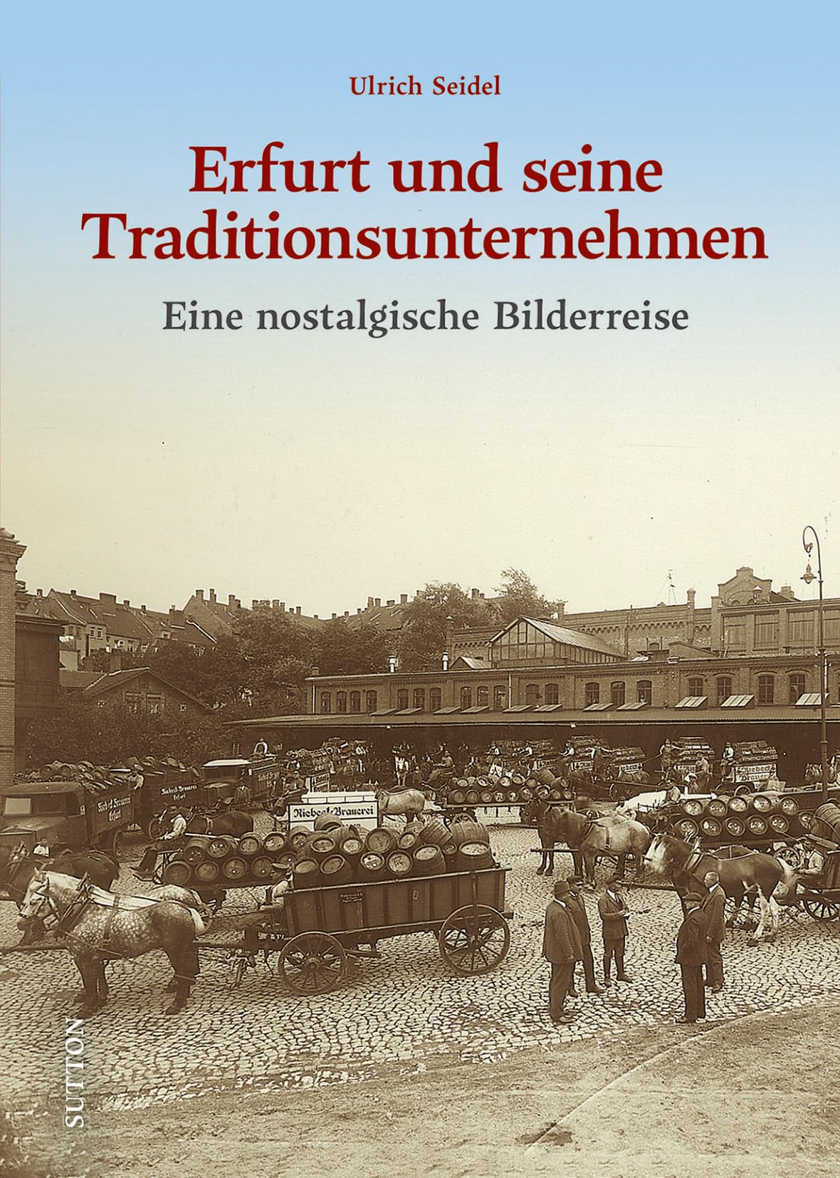Erfurt und seine Traditionsunternehmen Travel