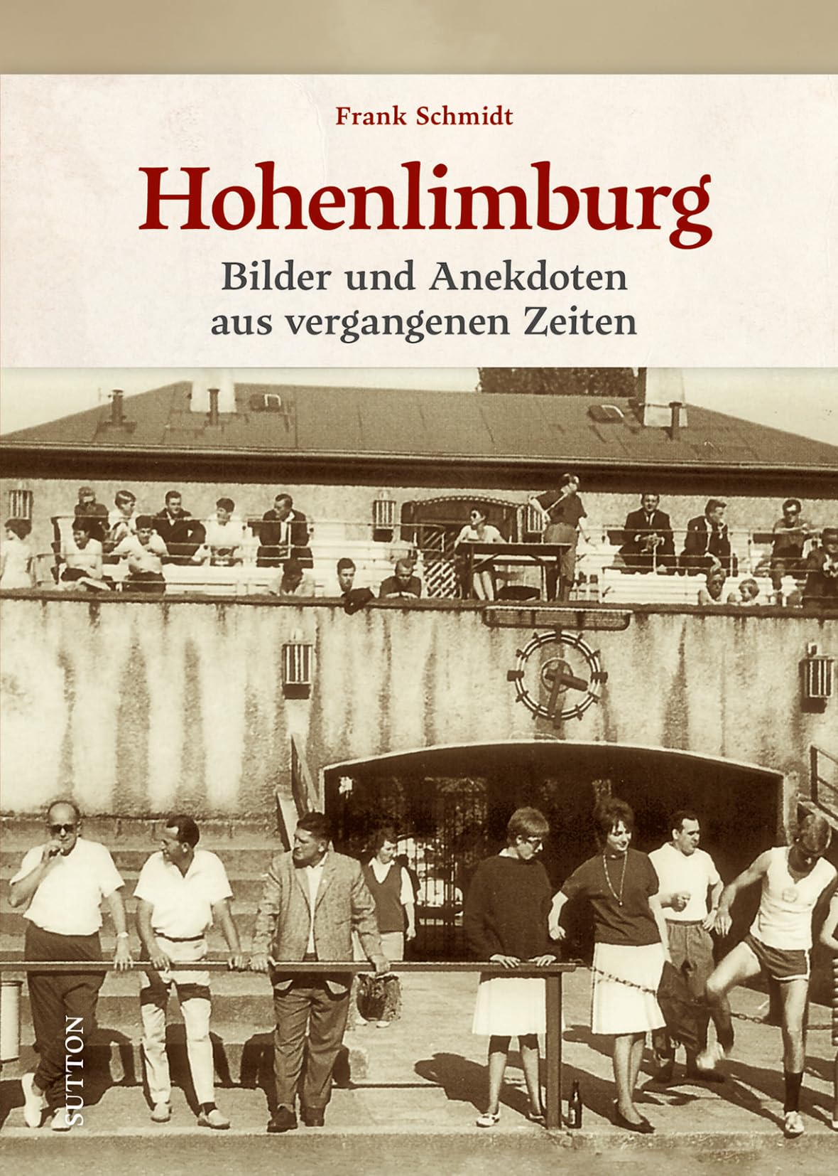 Hohenlimburg: Bilder und Anekdoten aus vergangenen Zeiten Politics & History
