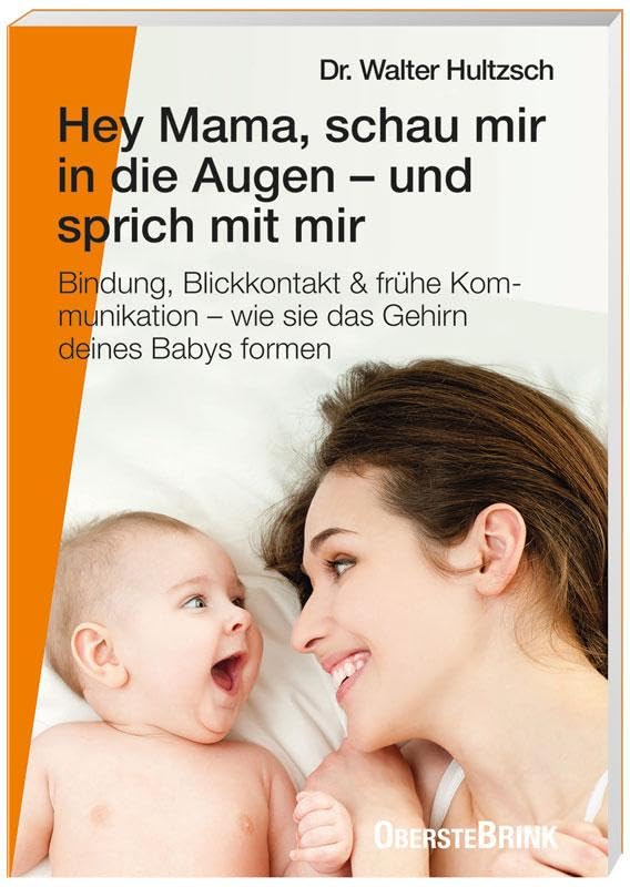 Hey Mama, schau mir in die Augen - und sprich mit mir Parents & Children