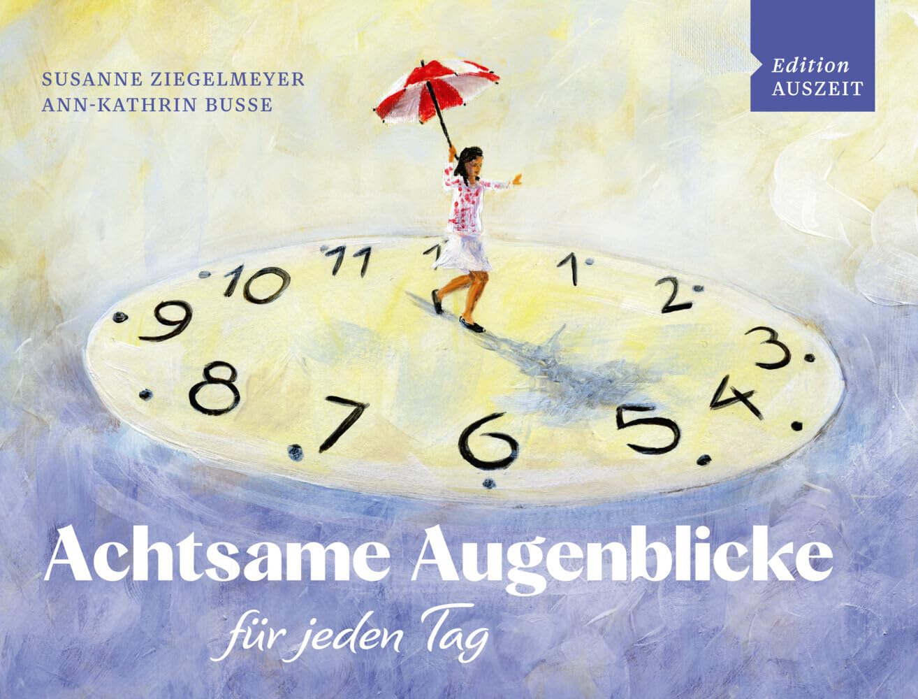 Achtsame Augenblicke für jeden Tag Philosophy