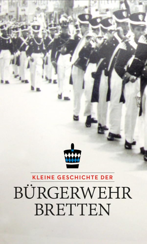 Kleine Geschichte der Bürgerwehr Bretten Reference Books