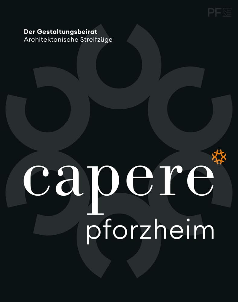 capere* Pforzheim: der Gestaltungsbeirat /// architektonische Streifzüge (Lindemanns Bibliothek) Social Sciences