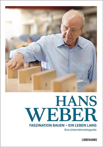 Hans Weber Faszination Bauen - ein Leben lang Contemporary literature