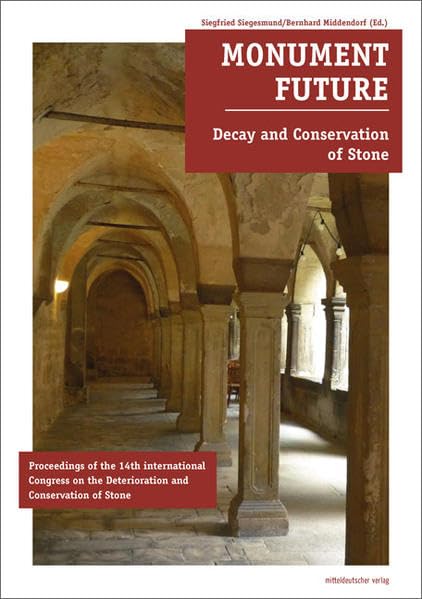 Monument Future: Decay and Conservation of Stone Business & Technology