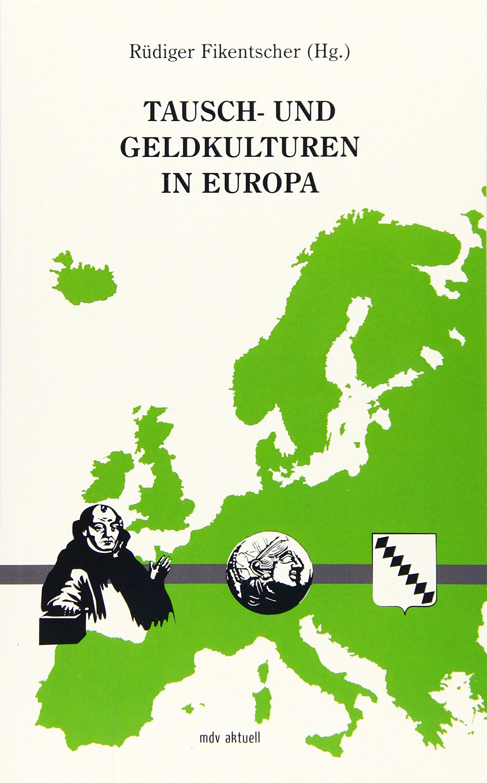 Tausch- und Geldkulturen in Europa: mdv aktuell Books