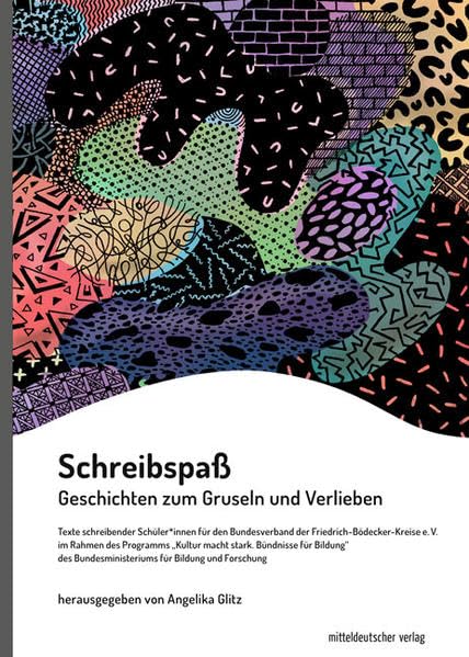Schreibspaß: Geschichten zum Gruseln und Verlieben Contemporary literature