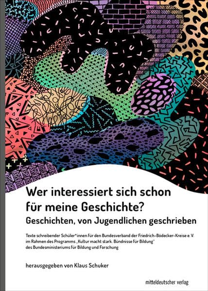 Wer interessiert sich schon für meine Geschichte?: Geschichten, von Jugendlichen geschrieben Contemporary literature