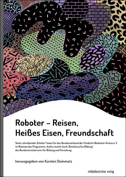 Roboter – Reisen, Heißes Eisen, Freundschaft Contemporary literature