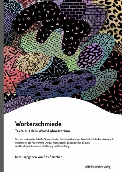 Wörterschmiede: Texte aus dem Wort-Laboratorium (Autorenpatenschaften) Contemporary literature