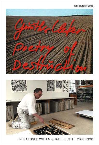 Poetry of Destruction. Günther Uecker Art & Literature