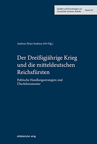 Der Dreißigjährige Krieg und die mitteldeutschen Reichsfürsten Politics & History