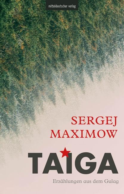 Taiga: Erzählungen aus dem Gulag Essays & Short Stories