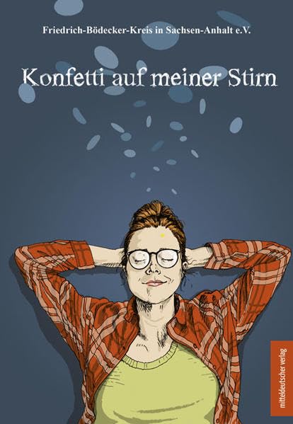 Konfetti auf meiner Stirn: Kinderliteratur/Texte schreibender Schüler*innen Novels & Short Stories