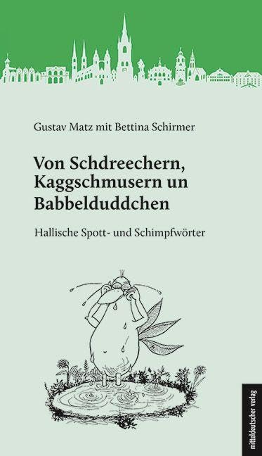 Von Schdreechern, Kaggschmusern un Babbelduddchen Social Sciences