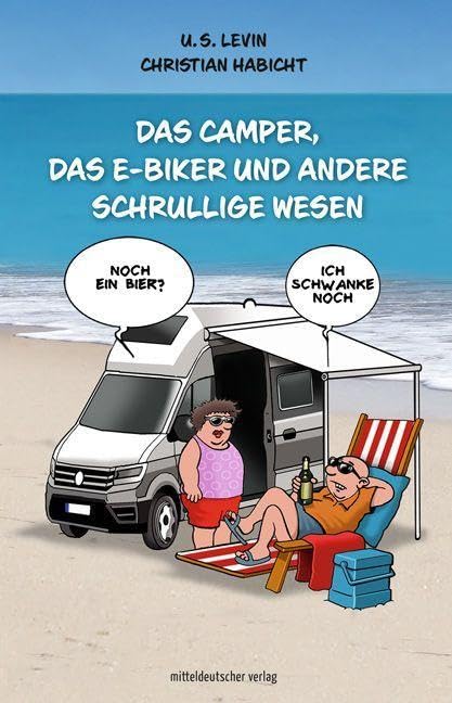 Das Camper, das E-Biker und andere schrullige Wesen Humour & Satire