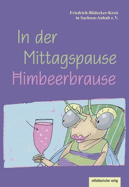 In der Mittagspause Himbeerbrause Fiction