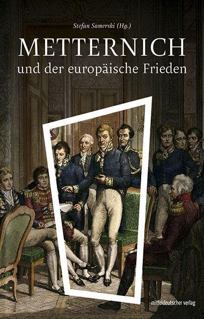 Metternich und der europäische Frieden General education