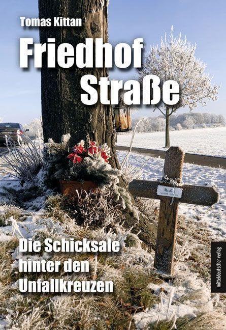 Friedhof Straße: Die Schicksale hinter den Unfallkreuzen Law