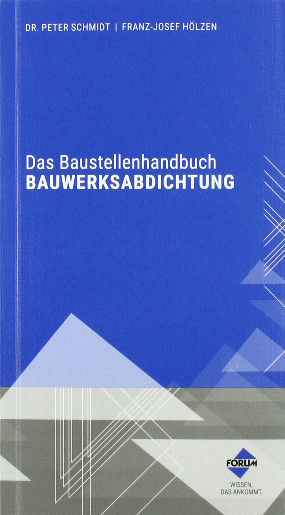 Das Baustellenhandbuch BAUWERKSABDICHTUNG book