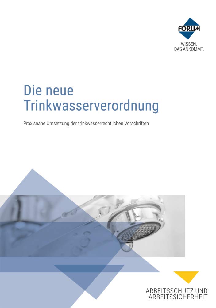 Die neue Trinkwasserverordnung: Praxisnahe Umsetzung der trinkwasserrechtlichen Vorschriften Law