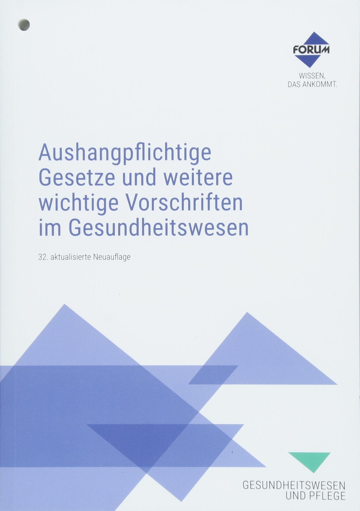 Aushangpflichtige Gesetze und weitere wichtige Vorschriften im Gesundheitswesen Medicine