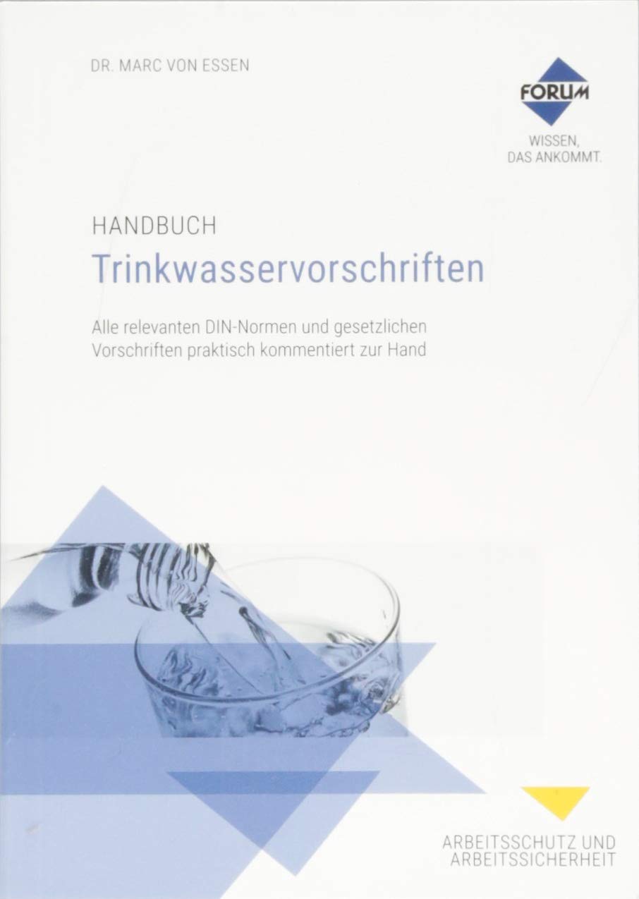 Handbuch Trinkwasservorschriften: Alle relevanten DIN-Normen und gesetzlichen Vorschriften praktisch kommentiert zur Hand Law