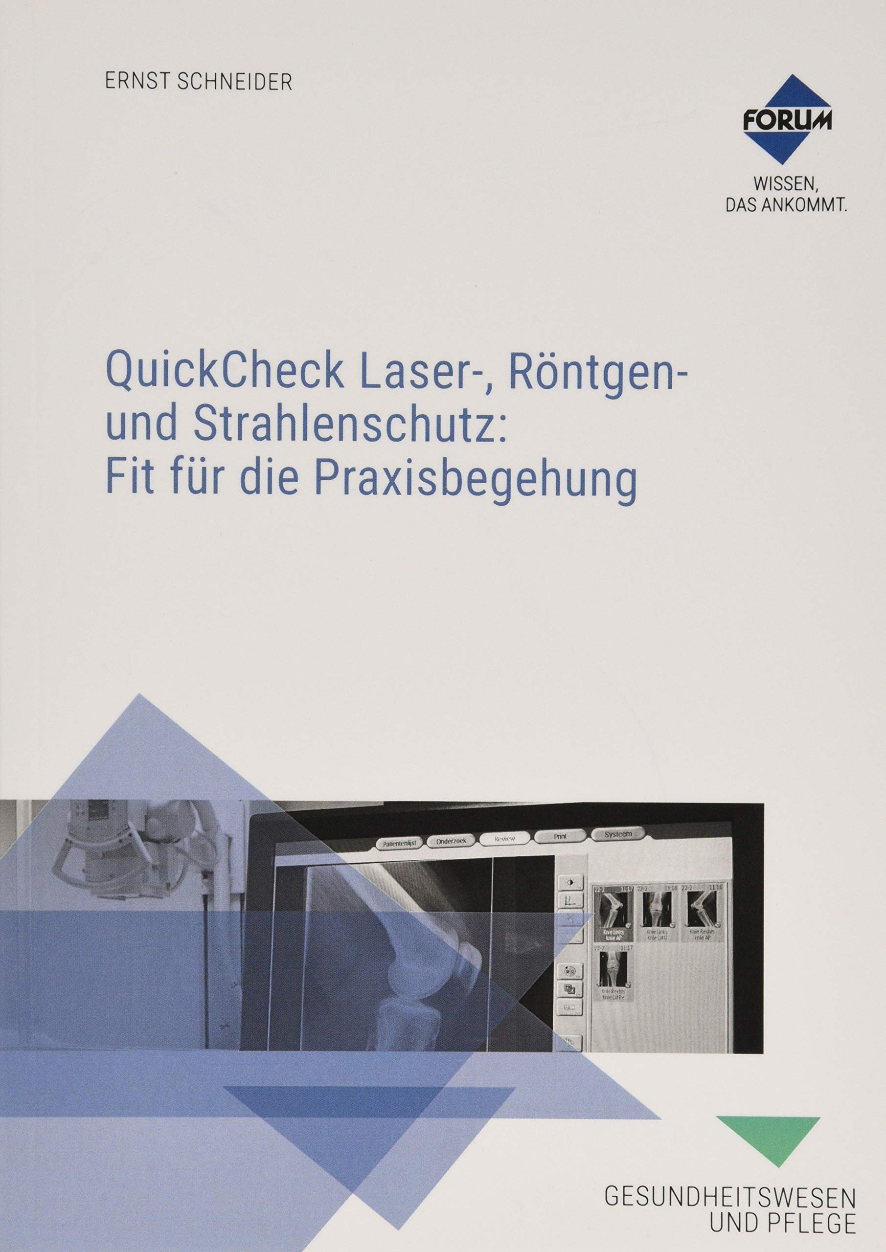 QuickCheck Laser-, Röntgen- und Strahlenschutz 2019: Fit für die Praxisbegehung Medicine