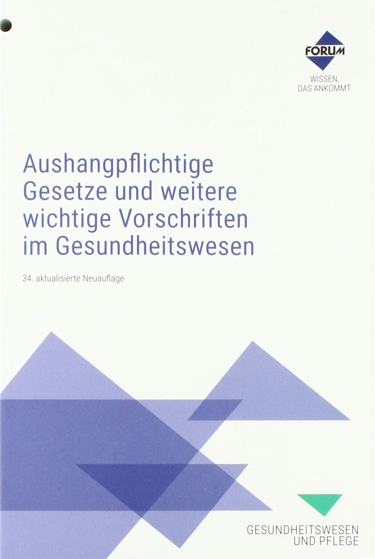Aushangpflichtige Gesetze und weitere wichtige Vorschriften im Gesundheitswesen Medicine