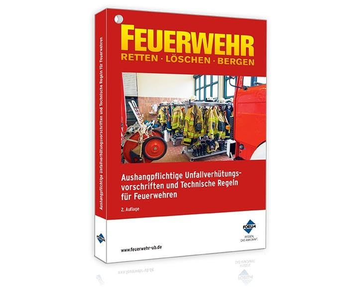 Aushangpflichtige Unfallverhütungsvorschriften und Technische Regeln für Feuerwehren Law