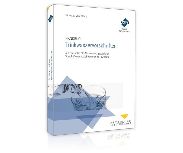Handbuch Trinkwasservorschriften: Alle relevanten DIN-Normen und gesetzlichen Vorschriften praktisch kommentiert zur Hand Law