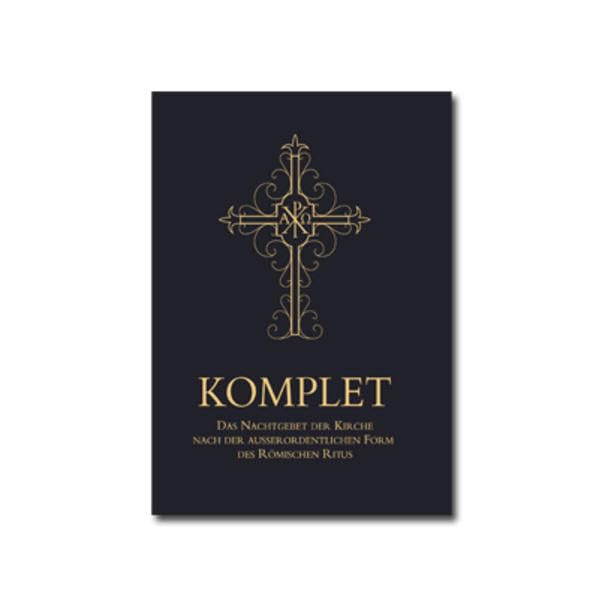 Komplet - Das Nachtgebet der Kirche: Nach der außerordentlichen Form des Römischen Ritus Religion & Esotericism